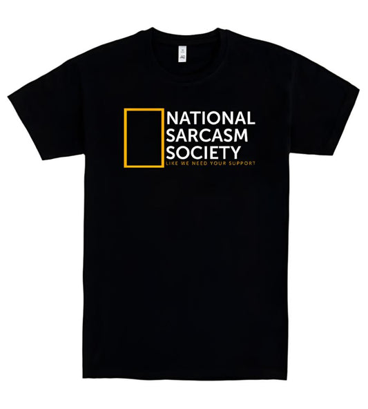 Tee "National Sarcasm Society" • by TeeOreo